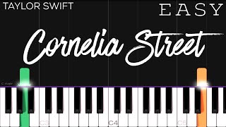 Taylor Swift  Cornelia Street  EASY Piano Tutorial [upl. by Llevram]