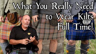 What Do You Need to Wear Kilts Full Time [upl. by Rycca]