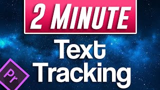 Quick Text Tracking Tutorial in Premiere Pro [upl. by Mavis991]