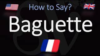 How to Pronounce Baguette CORRECTLY French Pronunciation [upl. by Yerg]