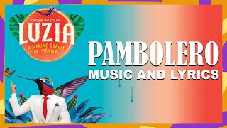 NEW Music Video amp Lyrics  LUZIA  Pambolero  Cirque du Soleil [upl. by Violetta545]