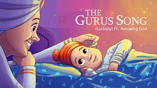 The Gurus Song Lullaby Ft Amazing God [upl. by Ahsikad263]