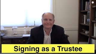 Signing as a Trustee [upl. by O'Rourke121]