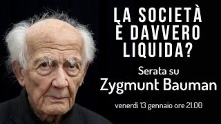 La Società è Davvero Liquida  Serata su Zygmunt Bauman [upl. by Cartwright]