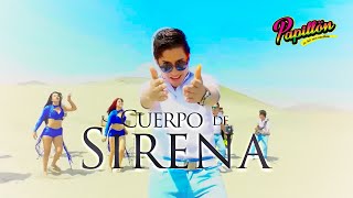 Cuerpo de Sirena  Papillón Videoclip Oficial [upl. by Enuj]