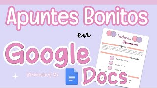 APUNTES BONITOS EN GOOGLE DOCS [upl. by Darnell]