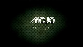 MOJO  quotDahsyat LIRIK [upl. by Remy]