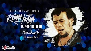 Rhoma Irama Ft Noer Halimah  Matahariku Official Lyric Video [upl. by Verine]