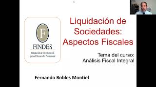 Liquidación de Sociedades Aspectos Fiscales [upl. by Suicul]