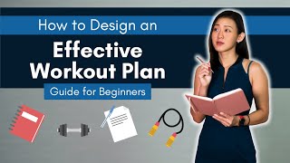 How to Design an Effective Workout Plan Ultimate Guide for Beginners  Joanna Soh [upl. by Reider]