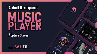 Android Music Player App  Part 1  Splash Screen  Android Studio  Tutorial  Codec Capsule [upl. by Rachaba672]