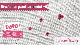 Broderie  Le point de noeud [upl. by Patin]