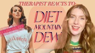 Therapist Reacts To Diet Mountain Dew by Lana Del Rey [upl. by Mimajneb391]