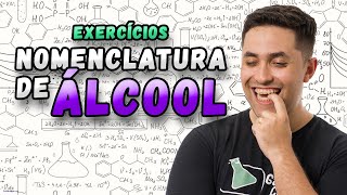 EXERCÍCIOS DE NOMENCLATURA DE ÁLCOOL [upl. by Inalem320]