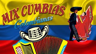 Mix Cumbias Colombianas  GRANDES CUMBIAS BAILABLES COLOMBIANAS [upl. by Airakaz]