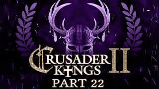 Crusader Kings 2  Part 22  What If We Just Throw Everybody In Prison [upl. by Fanechka982]