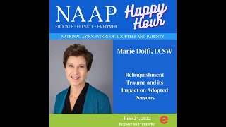 NAAP 6242022 Happy Hour Marie Dolfi Relinquishment Trauma [upl. by Jamila]