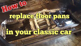 How to replace floor pans in your classic car [upl. by Palmer]