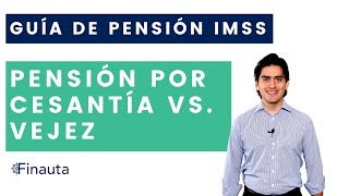 Diferencia entre pensión IMSS por cesantía en edad avanzada vs vejez [upl. by Letreece]