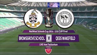 Natwest Schools Cup 2016 U18 Cup Final Highlights  Bromsgrove School v QEGS Wakefield [upl. by Auqinahc]