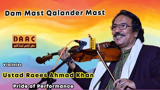 Dam Mast Qalander Mast Mast  Ustad Raees Khan Violinist  DAAC Festival Instrumental Music 2019 [upl. by Eugen191]