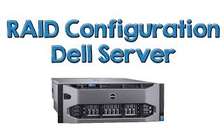 RAID Configuration Dell Physical Server  Tech Arkit [upl. by Buchalter136]