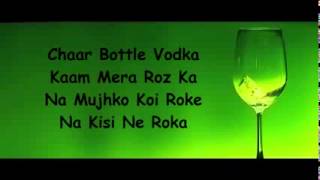 CHAAR BOTTLE VODKA LYRICS YO YO HONEY SINGH SUNNY LEONE [upl. by Nolyarg640]