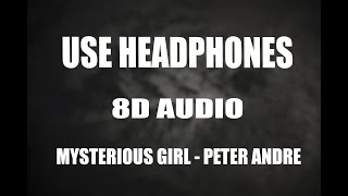 Peter Andre  Mysterious Girl 8D AUDIO [upl. by Elyssa]