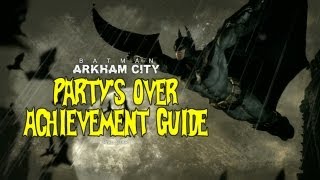 Achievement Guide Batman  Arkham City  Partys Over  Rooster Teeth [upl. by Hiasi721]