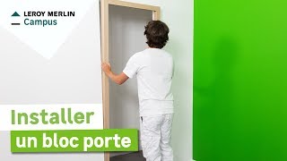 Comment poser un bloc porte  Leroy Merlin [upl. by Lippold]