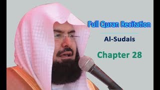 Full Quran Recitation By Sheikh Sudais  Chapter 28 [upl. by Rot66]