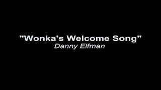 quotWonkas Welcome Songquot  Danny Elfman [upl. by Etienne]