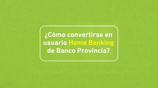 Banco Provincia  Buenos Aires  Tutorial  Alta de usuario en Banca Internet Provincia [upl. by Aires]