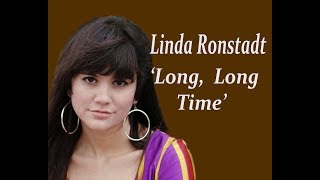 Linda Ronstadt Long Long Time lyrics [upl. by High]