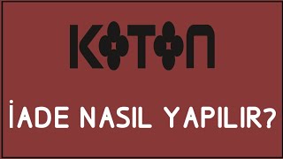 Koton İade Nasıl Yapılır İade İşlemleri [upl. by Inwat]