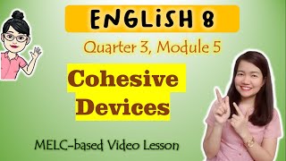 Using Appropriate Cohesive Devices  GRADE 8  MELCbased VIDEO LESSON  QUARTER 3  MODULE 5 [upl. by Rona482]