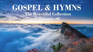 GOSPEL amp HYMNS  The Beautiful Collection  Country Gospel Songs amp All Time Hymns  Lifebreakthrough [upl. by Merilyn]