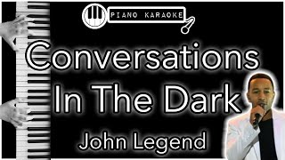 Conversations In The Dark  John Legend  Piano Karaoke Instrumental [upl. by Llerref497]