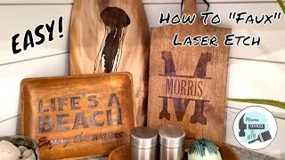 Easy DIY quotFauxquot Laser Etched Cutting Board  Monogrammed Charcuterie BoardBeginner Cricut Projects [upl. by Abrams]