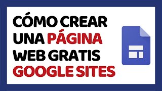 Cómo Crear una Página Web con Google Sites ✅ Paso a Paso [upl. by Nigem]