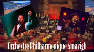 Orchestre Philharmonique Amazigh Ali Chouhad [upl. by Nyladnar]