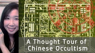 A Thought Tour of the Chinese Occult [upl. by Ttenaej]