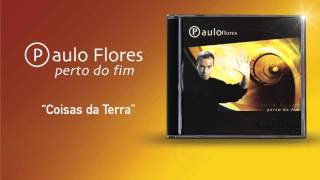 Paulo Flores  Coisas Da Terra Official Audio 2001 [upl. by Noj]