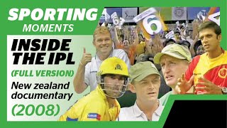 Inside the IPL  Cricket NZ Documentary Full version reupload  2008 [upl. by Norra]