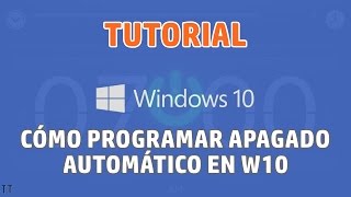 Tutorial Cómo programar apagado automático en Windows 10 [upl. by Randolph925]