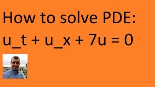 Solve PDE via an integrating factor [upl. by Mosenthal]