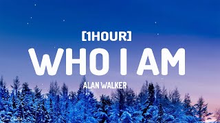 Alan Walker  Who I Am Lyrics 1HOUR [upl. by Adekram818]