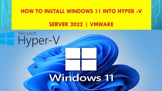 Install Windows 11 Official on HyperV in server 2022 [upl. by Homovec381]