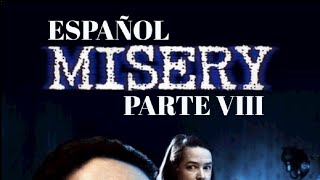 MISERY PARTE 8 [upl. by Gazo]