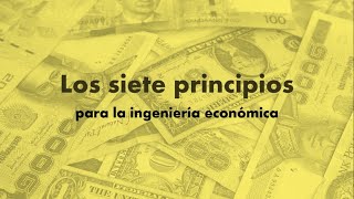 Los siete principios de la ingeniería económica [upl. by Ennoitna938]